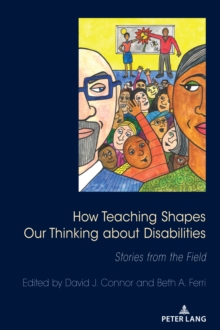 How Teaching Shapes Our Thinking About Disabilities: Stories from the Field