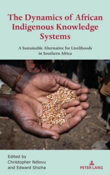 Image for The Dynamics of African Indigenous Knowledge Systems