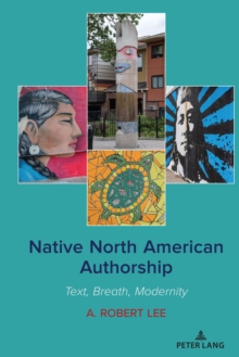 Image for Native North American authorship: text, breath, modernity