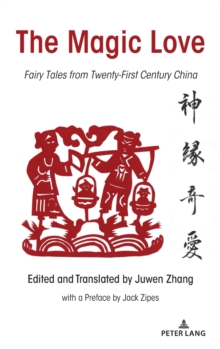 Image for The magic love  : fairy tales from twenty-first century China