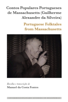Image for Contos Populares Portugueses de Massachusetts (Guilherme Alexandre da Silveira) / Portuguese Folktales from Massachusetts