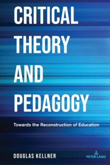 Image for Critical Theory and Pedagogy