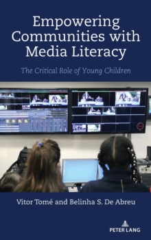 Empowering Communities with Media Literacy: The Critical Role of Young Children