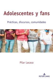 Image for Adolescentes Y Fans: Prácticas, Discursos, Comunidades