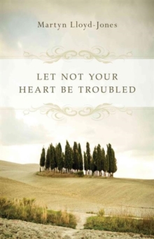 Image for Let Not Your Heart Be Troubled
