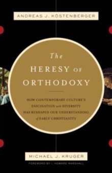 Image for The Heresy of Orthodoxy