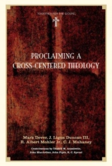 Image for Proclaiming a Cross-Centered Theology