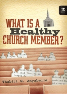 Image for What Is a Healthy Church Member?