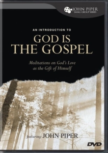 Image for An Introduction to God is the Gospel : Meditations on God's Love as the Gift of Himself