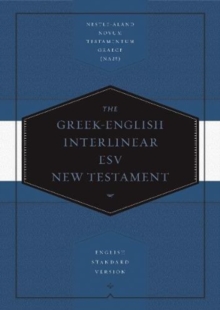 Greek-English Interlinear ESV New Testament: Nestle-Aland Novum Testamentum Graece (NA28) and English Standard Version (ESV)