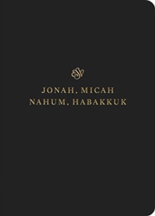 ESV Scripture Journal: Jonah, Micah, Nahum, and Habakkuk (Paperback)