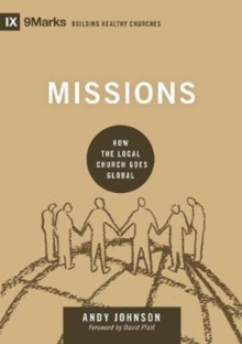 Image for Missions : How the Local Church Goes Global