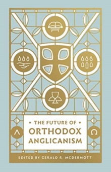 Image for The Future of Orthodox Anglicanism