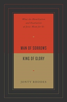 Man of Sorrows, King of Glory