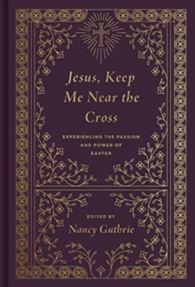 Image for Jesus, Keep Me Near the Cross