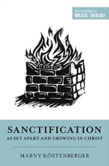 Image for Sanctification as Set Apart and Growing in Christ