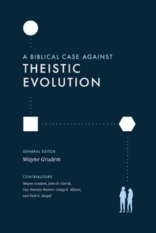 Image for A Biblical Case against Theistic Evolution