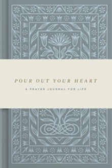 Pour Out Your Heart Prayer Journal