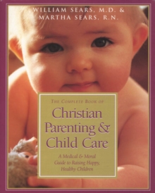 Image for Complete Book of Christian Parenting and Child Care