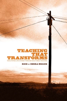 Image for Teaching that transforms: facilitating life change through adult Bible teaching