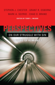 Image for Perspectives on our struggle with sin: three views of Romans 7