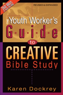 Image for The youth worker's guide to creative Bible study