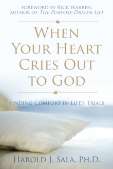 Image for When Your Heart Cries Out to God: Finding Comfort in Life's Trials