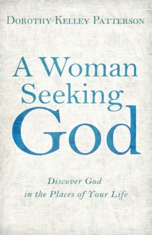 Image for Woman Seeking God: Discover God in the Places of Your Life