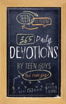 Image for Teen to Teen: 365 Daily Devotions By Teen Guys for Teen Guys.