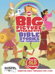 Image for Big Picture Interactive Bible Stories for Toddlers Old Testament: Connecting Christ Throughout God's Story