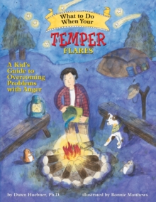 Image for What to Do When Your Temper Flares : A Kid's Guide to Overcoming Problems With Anger
