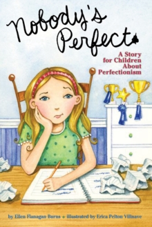 Image for Nobody's Perfect : A Story for Children About Perfectionism