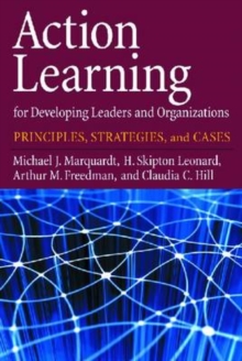 Image for Action Learning for Developing Leaders and Organizations