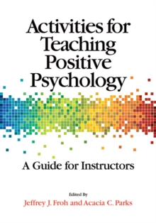 Image for Activities for Teaching Positive Psychology : A Guide for Instructors