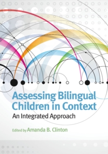 Image for Assessing Bilingual Children in Context