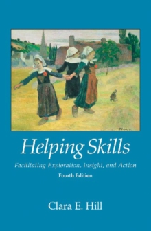 Image for Helping skills  : facilitating exploration, insight, and action