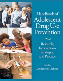 Image for Handbook of Adolescent Drug Use Prevention : Research, Intervention Strategies, and Practice