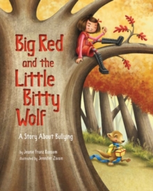 Image for Big Red and the Little Bitty Wolf  : a story about bullying