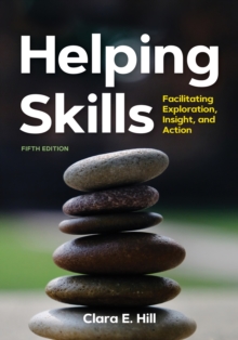 Image for Helping Skills : Facilitating Exploration, Insight, and Action