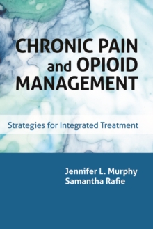 Image for Chronic Pain and Opioid Management : Strategies for Integrated Treatment