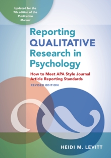 Reporting Qualitative Research in Psychology: How to Meet APA Style Journal Article Reporting Standards