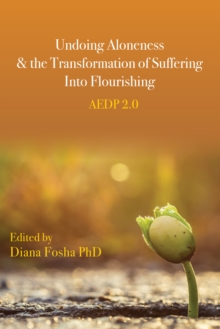 Image for Undoing Aloneness and the Transformation of Suffering Into Flourishing
