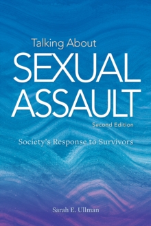 Talking About Sexual Assault: Society’s Response to Survivors