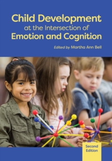 Image for Child Development at the Intersection of Emotion and Cognition