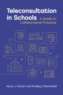 Image for Teleconsultation in schools  : a guide to collaborative practice