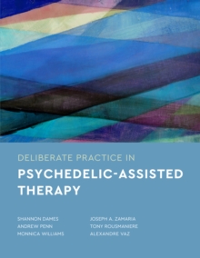 Image for Deliberate Practice in Psychedelic-Assisted Therapy