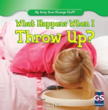 Image for What Happens When I Throw Up?