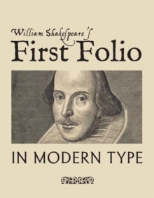 Image for William Shakespeare's First Folio in Modern Type