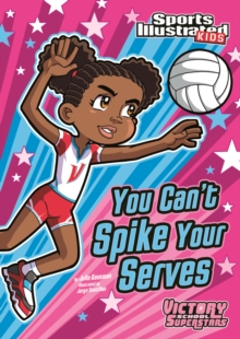 Image for You Can't Spike Your Serves