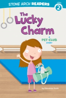 Image for The lucky charm: : a Pet Club story